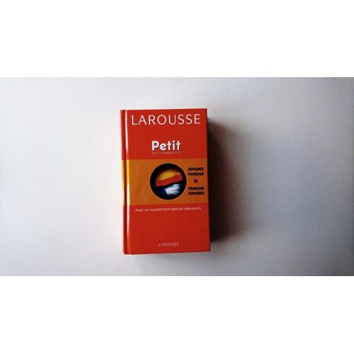 Petit Dictionnaire Larousse Plurilingue Français-Espagnol