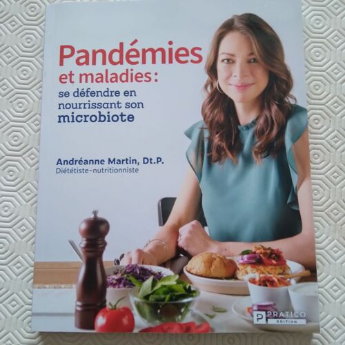 Pandemies Et Maladies : Se Défendre En Nourissant Son Microbiote - Andréane Martin, Dt.P.