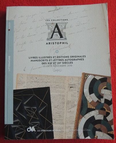 Livres Illustrés Et Editions Originales - Manuscrits Et Lettres Autographes Des Xixe Et Xxe Siécles. Collections Aristophil