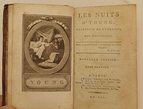 Les Nuits D'young, Traduites De L'anglois, Par Letourneur ; Nouvelle Édition - Tome Premier Et Second - A Paris, Favre, & B.-Duchesne, An Iii Républicain