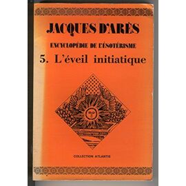 Encyclopédie De L'ésotérisme-L'éveil Initiatique Tome 5