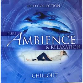 Pure Ambience & Relaxation - Coffret 10 Cd Collection - Best Chillout