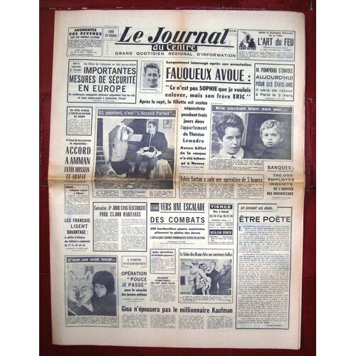 Le Journal Du Centre  N° 7931 : Longuement Interrogé Après Son Arrestation Fauqueux Avoue Cen'est Pas Sophie Que Je Voulais Enlever,Mais Son Frère Eric.