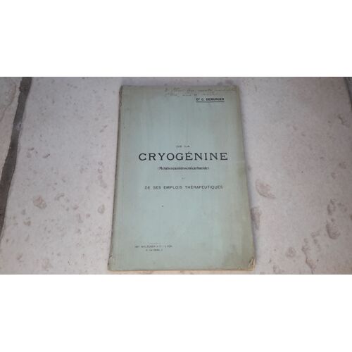 De La Cryogénine Et De Ses Emplois Thérapeutiques