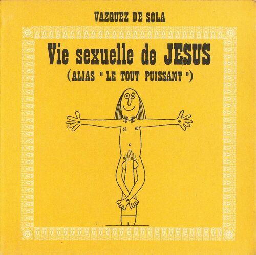 Vie Sexuelle De Jesus (Alias Le Tout Puissant")