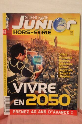 Science Et Vie Junior Hors-Série "Vivre En 2050"
