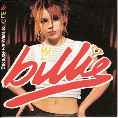 Billie "Because We Want To / G.H.E.T.T.O.U.T" Cd Single 2 Titres