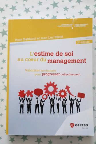 L'estime De Soi Au Coeur Du Management - Valoriser Les Équipes Pour Progresser Collectivement