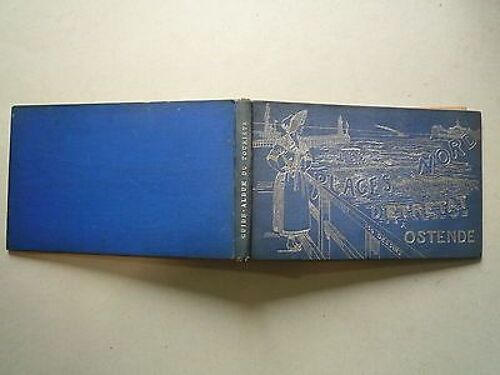 Guide-Album Du Touriste. Vingt Jours D'etretat A Ostende. Haute-Normandie Plages Du Nord.