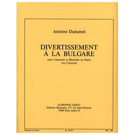 Antoine Duhamel - Divertissement À La Bulgare Pour Clarinette Et Marimba Ou Piano