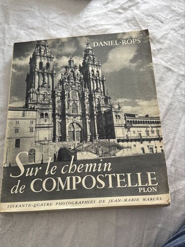 Sur Le Chemin De Compostelle. Daniel-Rops