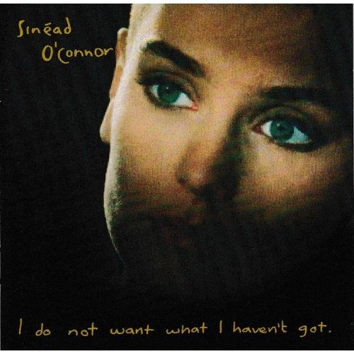 Sinéad O Connor I Do Not Want I Haven T Got. 1 Cd De 10 Titres (P) 1989 ®Ensign Records Ltd London © ®Chrysalis Records ®Emi Made In Holland By Emi Cd «1ère Edition» Cd Complet Edition Limitée Epuisée