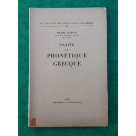 Traite De Phonétique Grecque M Lejeune Librairie C.Klincksieck 1947