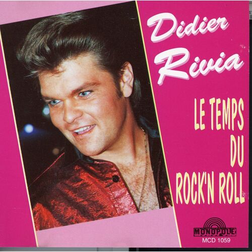 Didier Rivia - "Le Temps Du Rock'n Roll" - 13 Titres