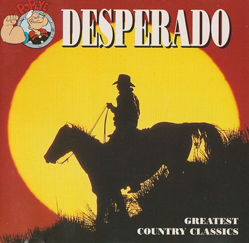 Desperado "Greatest Country Classics" Cd