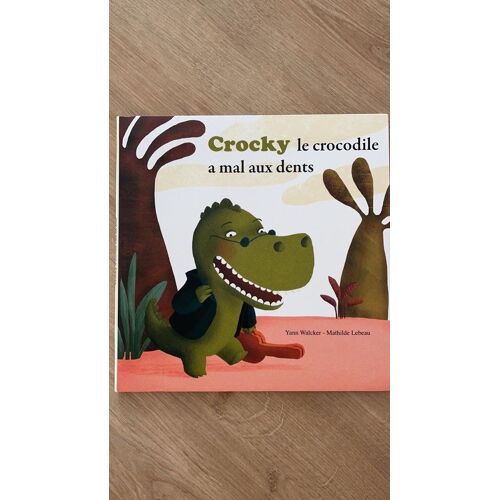 Crocky Le Crocodile A Mal Aux Dents