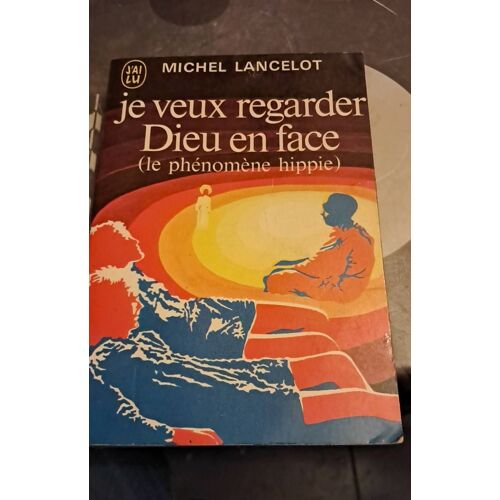Je Veux Regarder Dieux En Face