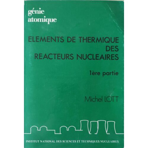 Éléments De Thermique Des Réacteurs Nucléaires