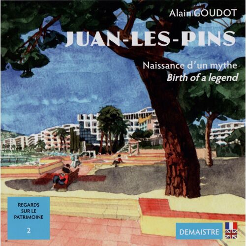 Juan Les Pins Naissance D'un Mythe