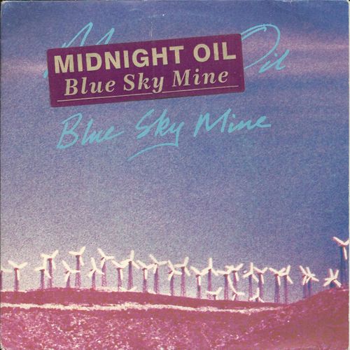 Blue Sky Mine (Midnight Oil) 4:18 / Wedding Cake Island (Rotsey - Moginie) 3:15 (Pochette Avec Sticker Blue Sky Mine)