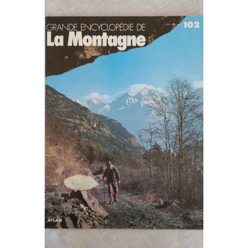 Magazine Grand Encyclopedie De La Montagne No 102 . Éditions Atlas 1978 .