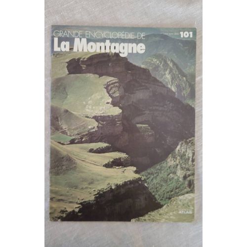 Magazine Grande Encyclopédie De La Montagne No 101 .Éditions Atlas 1978