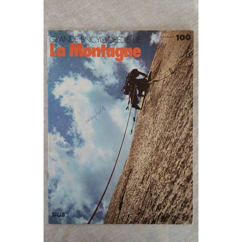 Magazine Grande Encyclopédie De La Montagne No 100.Editions Atlas 1978 .