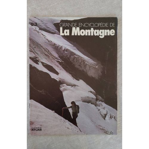 Magazine Grande Encyclopédie De La Montagne No 93 .Éditions Atlas 1978.