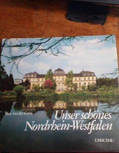Unser Schönes Nordrhein-Westfalen , Max Von Der Grün