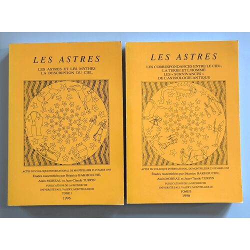 Les Astres. Actes Du Colloque International De Montpellier. 23-25 Mars 1995. 2 Volumes. Études Rassemblées Par B. Bakhouche, A. Moreau Et J.-C. Turpin