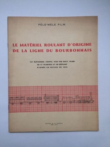 Pêle-Mêle P.L.M. Matériel Roulant Bourdbonnais
