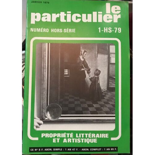 Le Particulier Hors Série 1 Hs-79 Propriété Littéraire Et Artistique 