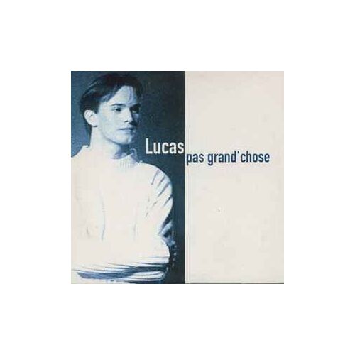 Lucas "Pas Grand Chose / La Fete D'anniversaire" Cd Single 2 Titres