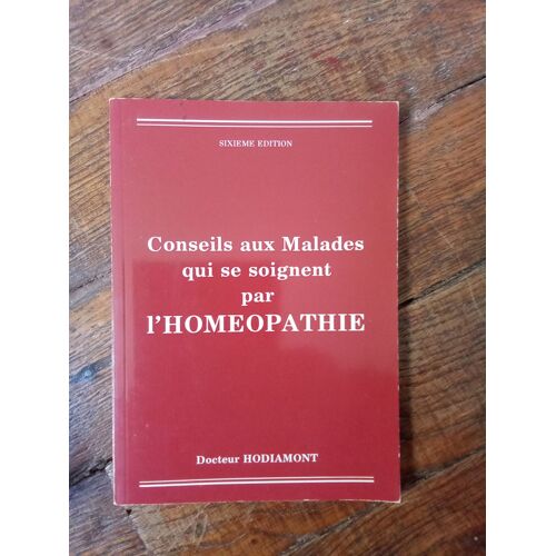 Conseils Aux Malades Qui Se Soignent Par L Homéopathie Docteur Hodiamont