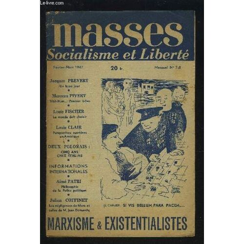 Masses Socialisme Et Liberte - Mensuel 7-8 : Action Parlementaire Et Action De Classe + Le Monde Doit Choisir + Du 3° Camp Au 3° Front + Responsabilité Des Peuples ! + Perspectives Ouvrières ...