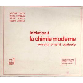 Initiation À La Chimie Moderne - Enseignement Agricole