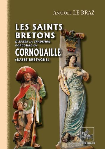 Les Saints Bretons (D'après La Tradition Populaire En Cornouaille)