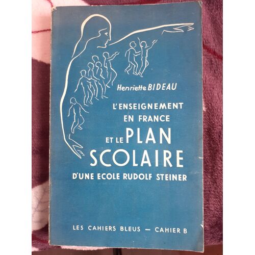 L'enseignement En France Et Le Plan Scolaire D'une École Rudolf Steiner