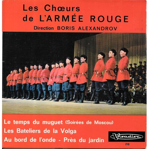 Les Choeurs De L'armée Rouge : Le Temps Du Muguet (Soirées De Moscou) / Au Bord De L'onde / Les Bateliers De La Volga / Près Du Jardin [Vinyle 45 Tours 7" Ep]