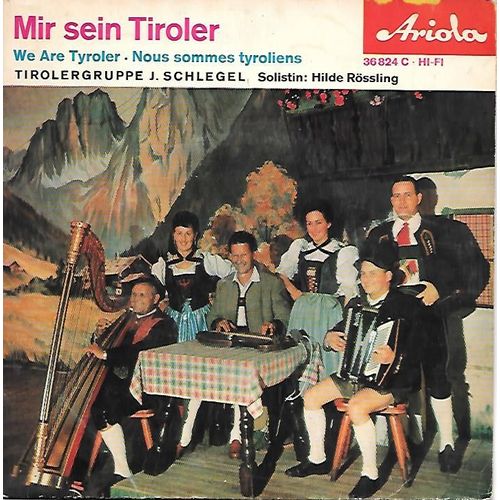 Tirolergruppe J. Schlegel - "Mir Sein Tiroler" (We Are Tyroler / Nous Sommes Tyroliens) [Vinyle 45 Tours 7" Ep]