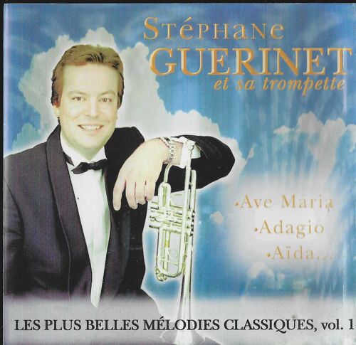 Stephane Guerinet Et Sa Trompette -Les Plus Belles Melodies Classiques Vol 1