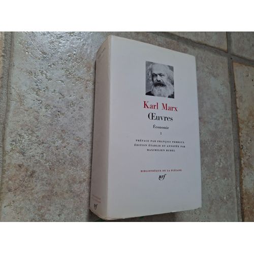 Karl Marx, Bibliothèque De La  Pleiade, Oeuvres Economie ,Tome 1 Et 2
