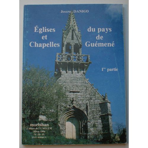 Eglises Et Chapelles Du Pays De Guéméné (1ère Partie)