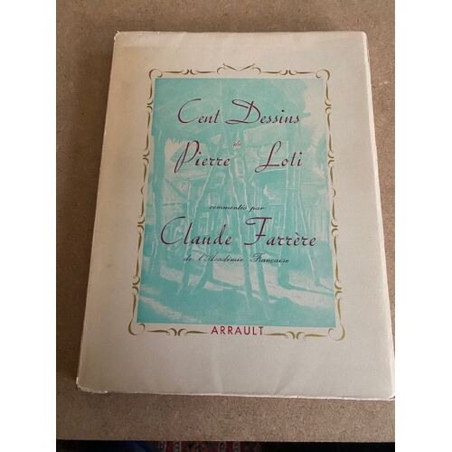 Pierre Loti "Cent Dessins" Ed. Or
