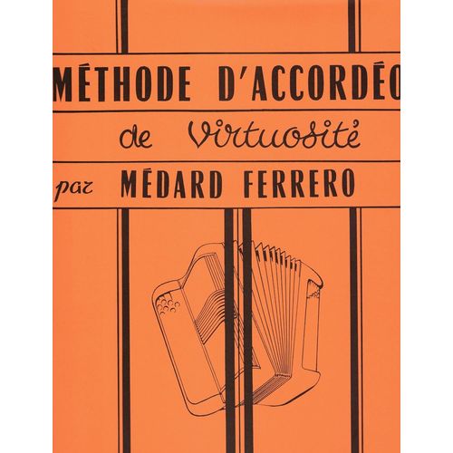 Méthode D'accordéon De Virtuosité . Médard Ferrero.