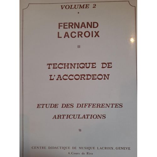 Technique De L'accordéon. Volume 2. Lacroix . Edition Lacroix Genève