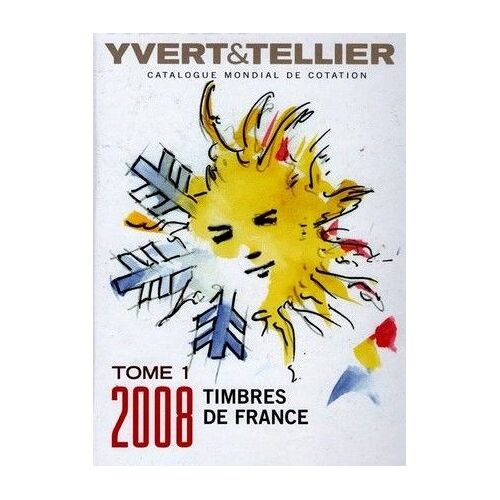 Catalogue De Cotation Yvert & Tellier Timbres De France 2008 Tome 1