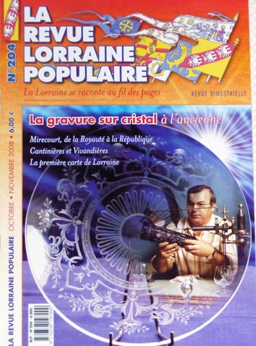 La Revue Lorraine Populaire N° 204 : La Gravure Sur Cristal À L' Ancienne
