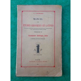 Manuel Des Études Grecques Et Latines Fascicule Vi Grammaire Historique Latine 1937