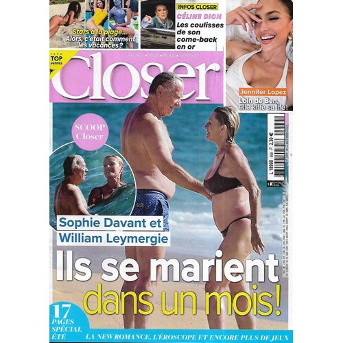 Closer N°999 02/08/2024 Sophie Davant & William Leymergie/ Jennifer Lopez/ Céline Dion/ Stars À La Plage/ Hailey & Justin Bieber/ Rihanna/ Lola Marois/ Affaire Marion Wagon